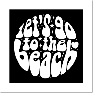 Let's go to the beach a fun and groovy summer time design Posters and Art